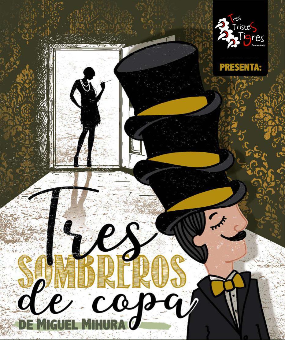Tres Sombreros De Copa, De Miguel Mihura - Sala Negra